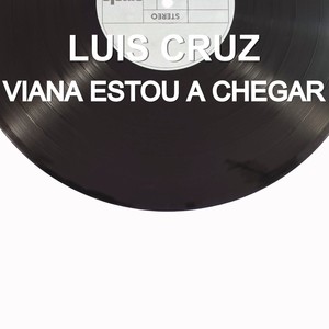 Viana Estou a Chegar