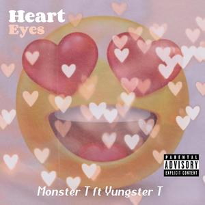Heart Eyes (feat. Yungster T) (Explicit)