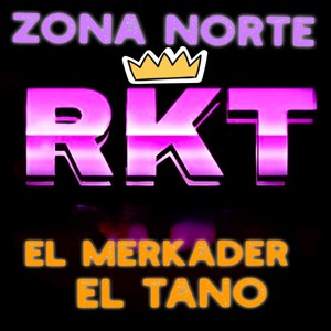 Zona Norte Rkt (Explicit)