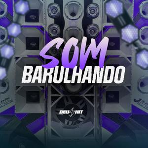 SOM BARULHANDO (Explicit)