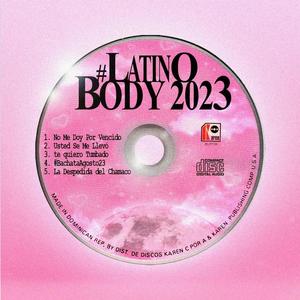 #LatinoBody2023 (Explicit)