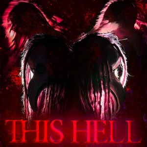 This Hell (Explicit)