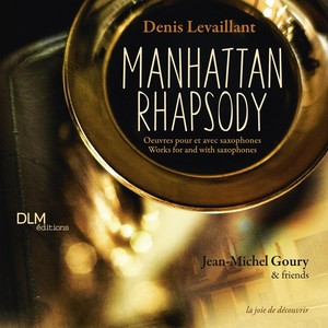 Denis Levaillant: Manhattan Rhapsody