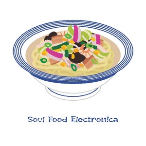 Soul Food Electronica (Explicit)