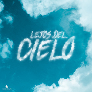 LEJOS DEL CIELO (Explicit)