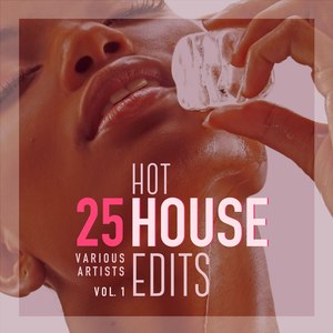 25 Hot House Edits, Vol. 1