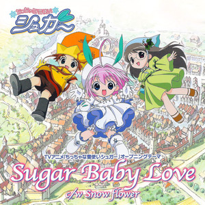 Sugar Baby Love/Snow flower