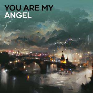 you are my angel