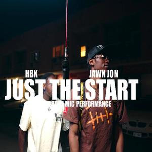 JUST THE START (feat. The Heartbroken Kid) [Explicit]