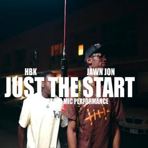 JUST THE START (feat. The Heartbroken Kid) (Explicit)