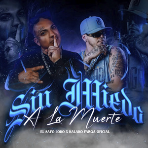Sin Miedo a la Muerte (Explicit)