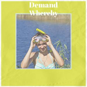 Demand Whereby