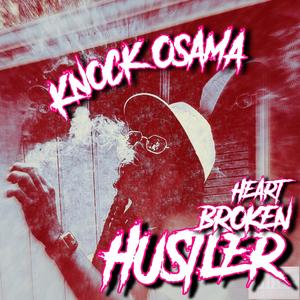 HEART BROKEN HUSTLER (Explicit)