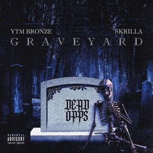 Graveyard (feat. Ytm Bronze) [Explicit]