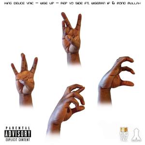 "Rep Yo Side" Wise Up (feat. WiseMan If & Mond Mullah) [Explicit]