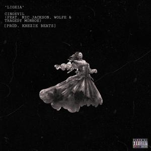 Ligeia(feat. Mic Jackson, Charlie Wolfe, Tragedy Monroe & Khezie Beats) (Explicit)