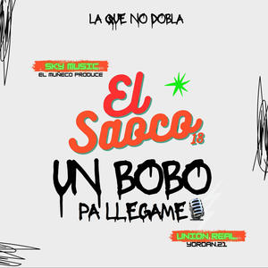 Un bobo pa llegame (feat. El Saoco18 & El Muñeco Produce)