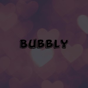 Bubbly