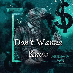 Dont Wanna Know (feat. 12Josh) (Explicit)