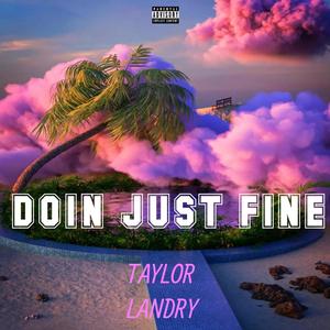 Doin Just Fine