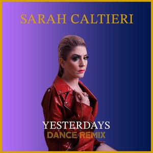 Yesterdays (Dance Remix)