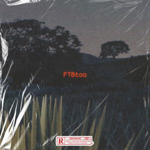 FTBtoo (Explicit)