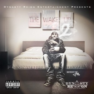 The Wake Up 2 (Hosted By DJ J12) [Explicit]