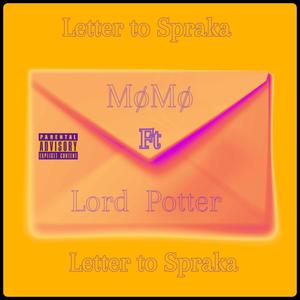 Letter to Spraka (feat. Lord Potter)