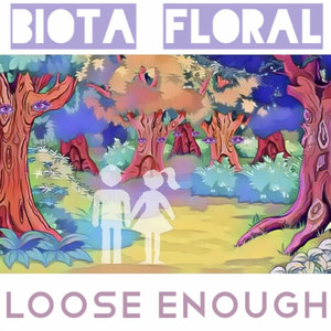 Loose Enough (Explicit)