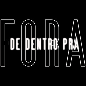 De Dentro pra Fora