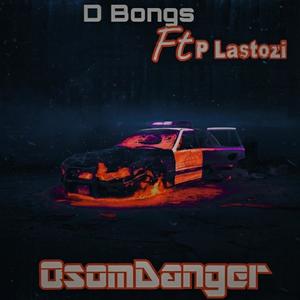 OsomDanger (feat. P Lastozi)