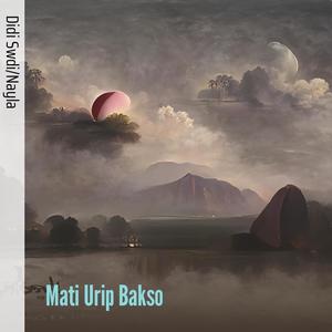 Mati Urip Bakso