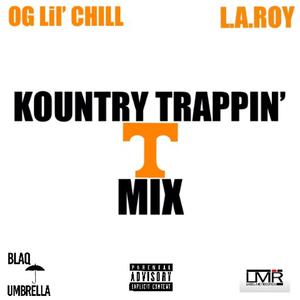 KOUNTRY TRAPPIN' T MIX (feat. L.A. ROY) (Explicit)