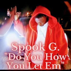 Do You How You Let Em (Explicit)