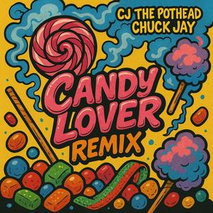 Candy Lover (feat. Chuck Jay) (Remix|Explicit)