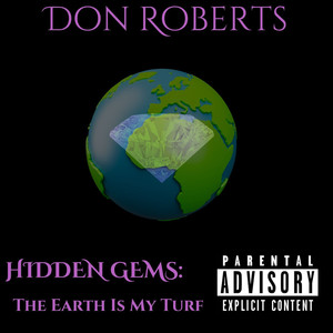 Hidden Gems: (The Earth Is My Turf) [Explicit]