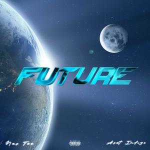 FUTURE . (feat. Aset Indigo) (Explicit)
