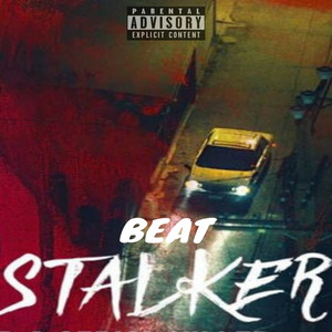 Beat Stalker (Explicit)