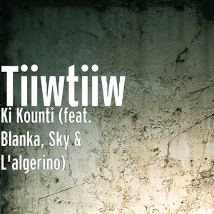 Ki Kounti(feat. Blanka, Sky & L'algerino)
