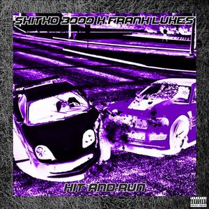 Hit And Run (feat. Frank Lukes) (Explicit)