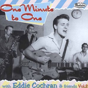 One Minute to One with Eddie Cochran & Friends, Vol. 2