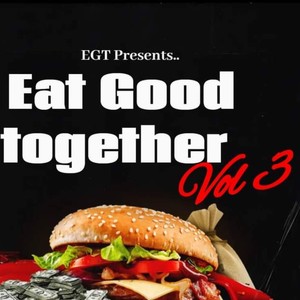 Eat Good Together, Vol. 3 (Explicit)