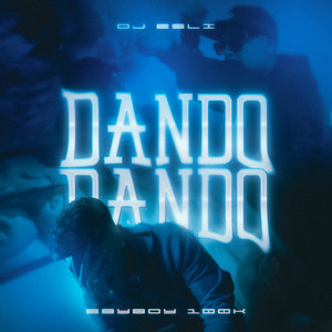 DANDO DANDO (Explicit)