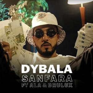 Dybala (feat. Sanfara, A.L.A & Brulux) [Explicit]