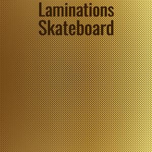 Laminations Skateboard