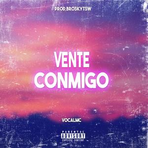 Vente Conmigo (Con Broskytsw) [Explicit]