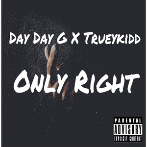 Only Right (feat. Trueykidd)