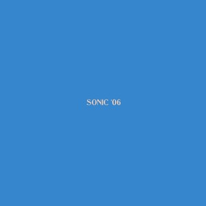 SONIC '06 (Explicit)