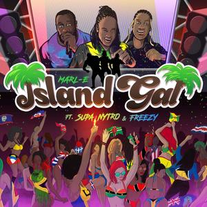 Island Gal(feat. SUPA NYTRO & Freezy) (Clean)