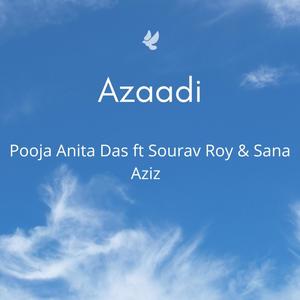 Azaadi (feat. Sourav Roy & Sana Aziz)
